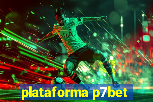 plataforma p7bet